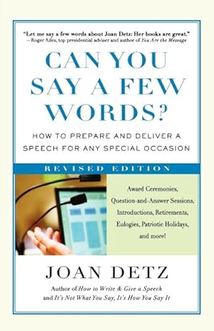 Imagen del vendedor de Can You Say a Few Words? : How to Prepare And Deliver a Speech for Any Special Occasion a la venta por GreatBookPrices