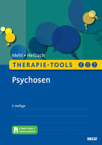 Therapie-Tools Psychosen : mit E-Book inside und Arbeitsmaterial. Stephanie Mehl, Eva Heibach / T...