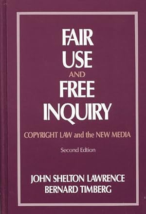 Immagine del venditore per Fair Use and Free Inquiry : Copyright Law and the New Media venduto da GreatBookPrices