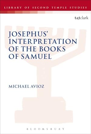 Immagine del venditore per Josephus' Interpretation of the Books of Samuel venduto da GreatBookPrices