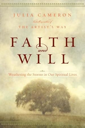 Seller image for Faith and Will : Weathering the Storms in Our Spiritual Lives for sale by GreatBookPrices