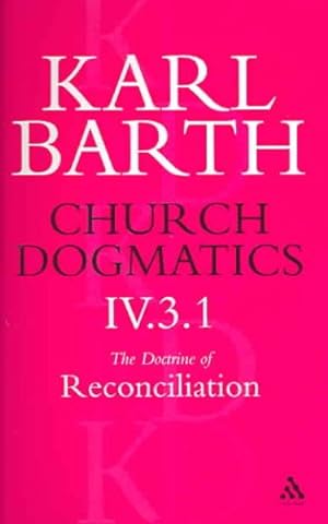 Seller image for Church Dogmatics the Doctrine of Reconciliation : Jesus Christ, the True Witness for sale by GreatBookPrices