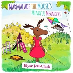 Bild des Verkufers fr Marmalade the Moose's Mindful Meanders zum Verkauf von GreatBookPrices