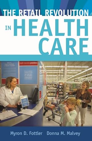 Seller image for Retail Revolution in Health Care for sale by GreatBookPrices