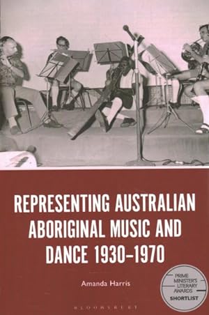 Image du vendeur pour Representing Australian Aboriginal Music and Dance 1930-1970 mis en vente par GreatBookPrices
