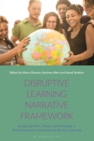 Seller image for Disruptive Learning Narrative Framework : Analyzing Race, Power and Privilege in Post-secondary International Service Learning for sale by GreatBookPrices