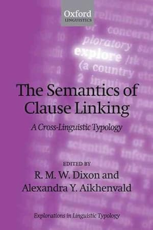 Seller image for Semantics of Clause Linking : A Cross-Linguistic Typology for sale by GreatBookPrices