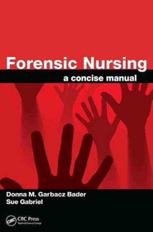 Image du vendeur pour Forensic Nursing : A Concise Manual mis en vente par GreatBookPrices