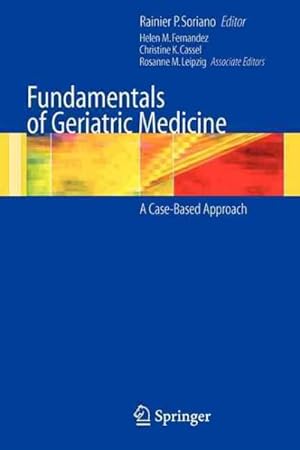 Seller image for Fundamentals of Geriatric Medicine : A Case-Based Approach for sale by GreatBookPrices