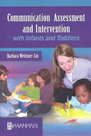 Bild des Verkufers fr Communication Assessment and Intervention With Infants and Toddlers zum Verkauf von GreatBookPrices