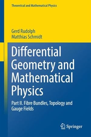 Imagen del vendedor de Differential Geometry and Mathematical Physics : Fibre Bundles, Topology and Gauge Fields a la venta por GreatBookPrices