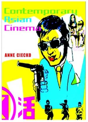 Seller image for Contemporary Asian Cinema : Popular Culture in a Global Frame for sale by GreatBookPrices