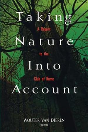 Seller image for Taking Nature into Account : A Report to the Club of Rome : Toward a Sustainable National Income for sale by GreatBookPrices