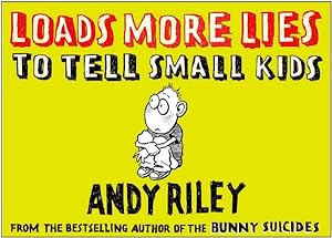 Immagine del venditore per Loads More Lies to Tell Small Kids venduto da GreatBookPrices