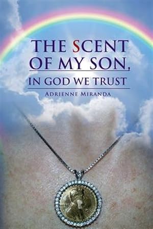 Bild des Verkufers fr The Scent of My Son, In God we Trust zum Verkauf von GreatBookPrices