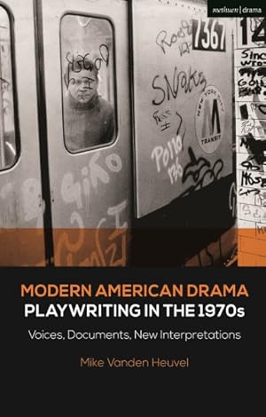 Immagine del venditore per Modern American Drama : Playwriting in the 1970s: Voices, Documents, New Interpretations venduto da GreatBookPrices