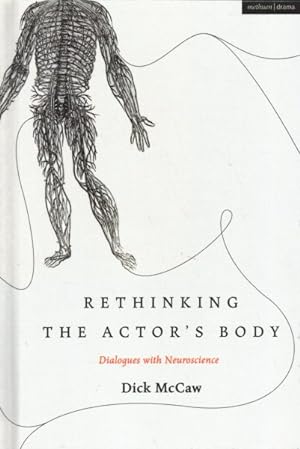 Seller image for Rethinking the Actor's Body : Dialogues With Neuroscience for sale by GreatBookPrices