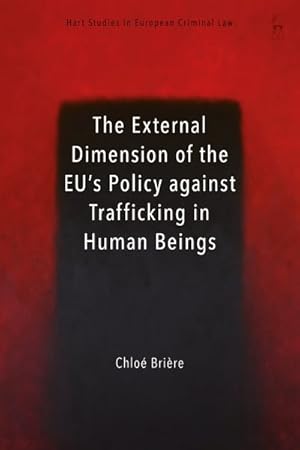 Seller image for External Dimension of the Eu?s Policy Against Trafficking in Human Beings for sale by GreatBookPrices