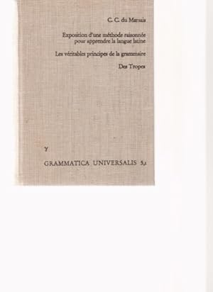 Exposition d'une methode raisonnee pour apprendre la langue latine . (u.a.) Oeuvres Choisies; I. ...