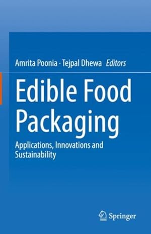 Seller image for Edible Food Packaging : Applications, Innovations and Sustainability for sale by GreatBookPrices
