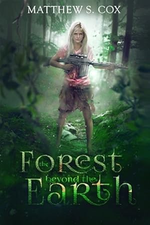 Seller image for The Forest Beyond the Earth for sale by GreatBookPrices