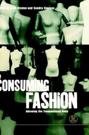 Seller image for Consuming Fashion : Adorning the Transnational Body for sale by GreatBookPrices