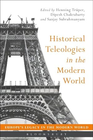 Imagen del vendedor de Historical Teleologies in the Modern World a la venta por GreatBookPrices