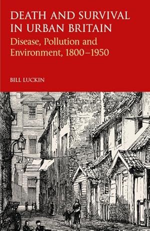 Image du vendeur pour Death and Survival in Urban Britain : Disease, Pollution and Environment, 1800-1950 mis en vente par GreatBookPrices