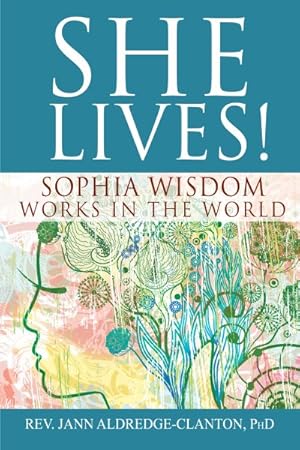 Seller image for She Lives! : Sophia Wisdom Works in the World for sale by GreatBookPrices