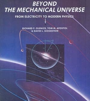 Bild des Verkufers fr Beyond the Mechanical Universe : From Electricity to Modern Physics zum Verkauf von GreatBookPrices