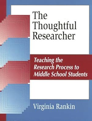 Seller image for Thoughtful Researcher : Teaching the Research Process to Middle School Students for sale by GreatBookPrices