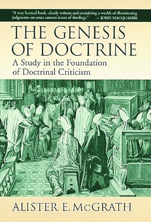 Bild des Verkufers fr Genesis of Doctrine : A Study in the Foundationa of Doctrinal Criticism zum Verkauf von GreatBookPrices