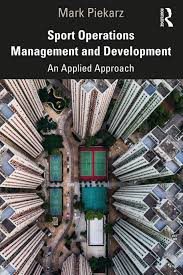 Imagen del vendedor de Sport Operations Management and Development : An Applied Approach a la venta por GreatBookPrices
