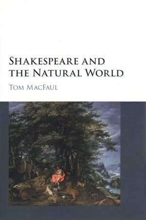 Imagen del vendedor de Shakespeare and the Natural World a la venta por GreatBookPrices