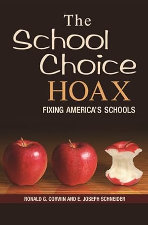 Seller image for School Choice Hoax : Fixing America's Schools for sale by GreatBookPrices