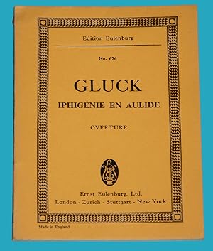 Gluck - Iphigénie en aulide - Overture - Edition Eulenburg No. 676 ---