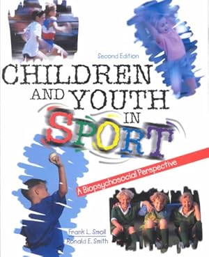 Seller image for Children and Youth in Sport : A Biosychosocial Perspective for sale by GreatBookPrices