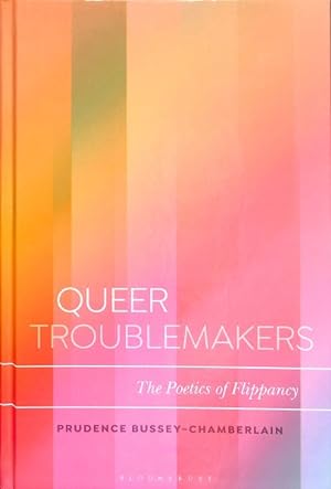 Seller image for Queer Troublemakers : The Poetics of Flippancy for sale by GreatBookPrices