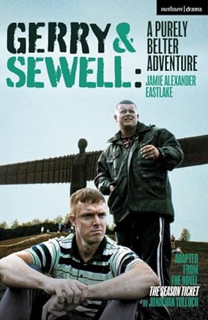Imagen del vendedor de Gerry & Sewell: A Purely Belter Adventure: Adapted from the Novel the Season Ticket by Jonathan Tulloch a la venta por GreatBookPrices