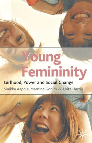 Seller image for Young Femininity : Girlhood, Power And Social Change for sale by GreatBookPricesUK