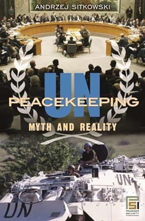 Immagine del venditore per Un Peacekeeping : Myth And Reality venduto da GreatBookPricesUK