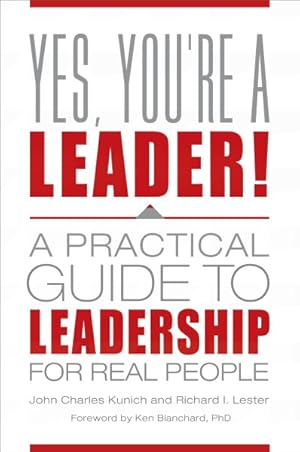 Seller image for Yes, You're a Leader! : A Practical Guide to Leadership for Real People for sale by GreatBookPricesUK