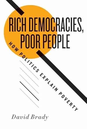 Imagen del vendedor de Rich Democracies, Poor People : How Politics Explain Poverty a la venta por GreatBookPricesUK