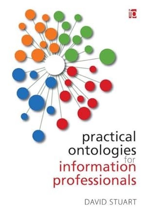 Seller image for Practical Ontologies for Information Professionals for sale by GreatBookPricesUK