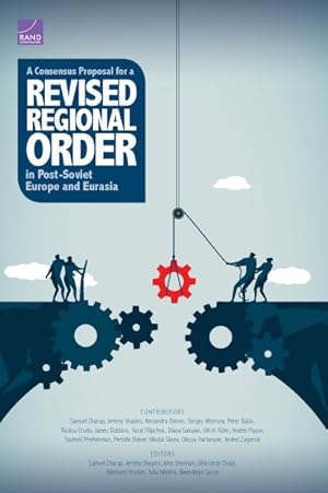 Seller image for Consensus Proposal for a Revised Regional Order in Post-Soviet Europe and Eurasia for sale by GreatBookPricesUK