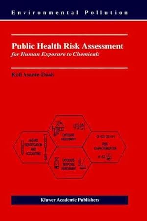 Bild des Verkufers fr Public Health Risk Assessment for Human Exposure to Chemicals zum Verkauf von GreatBookPricesUK