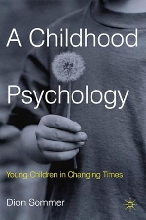 Seller image for Childhood Psychology : Young Children in Changing Times for sale by GreatBookPricesUK