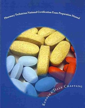 Bild des Verkufers fr Pharmacy Technician National Certification Exam Preparation Manual zum Verkauf von GreatBookPricesUK