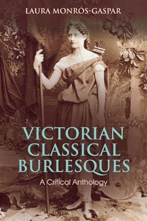 Seller image for Victorian Classical Burlesques : A Critical Anthology for sale by GreatBookPricesUK