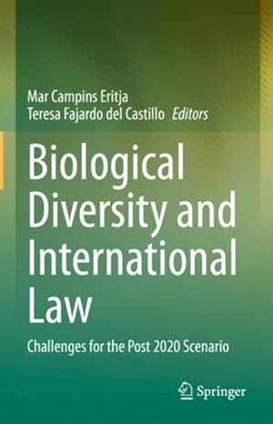 Imagen del vendedor de Biological Diversity and International Law : Challenges for the Post 2020 Scenario a la venta por GreatBookPricesUK